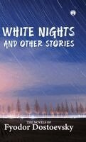 Fyodor Dostoevsky - White Nights and Other Stories, Inbunden