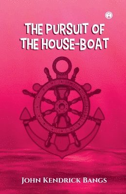 Pursuit of the House-Boat