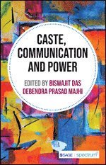 Caste, Communication and Power