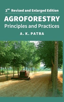 Agroforestry: Principles and Practices: 2nd Fully Revised and Enlarged Edition 1