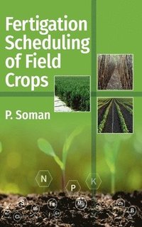 bokomslag Fertigation Scheduling of Field Crops