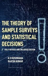 bokomslag Theory Sample Surveys and Statistical Decisions: 2nd Fully Revised and Enlarged Edition