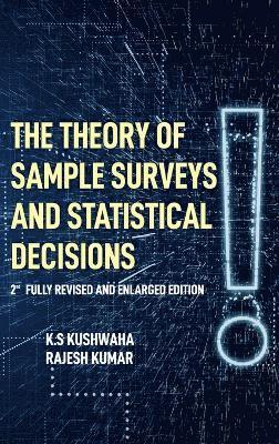 Theory Sample Surveys and Statistical Decisions: 2nd Fully Revised and Enlarged Edition 1