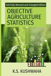bokomslag Objective Agriculture Statistics: 2nd Fully Revised and Enlarged Edition