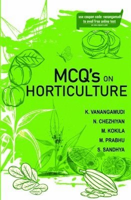 K. Vanangamudi, N. Chezhiyan, M. Kokila - MCQ's on Horticulture, Häftad