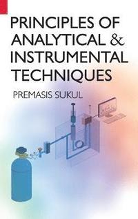 bokomslag Principles of Analytical and Instrumental Techniques