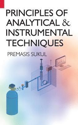 bokomslag Principles of Analytical and Instrumental Techniques