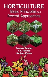 bokomslag Horticulture: Basic Principles and Recent Approaches