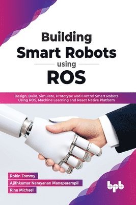 bokomslag Building Smart Robots Using ROS