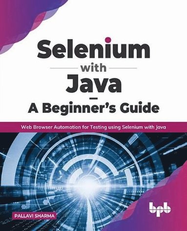 bokomslag Selenium with Java - A Beginner's Guide