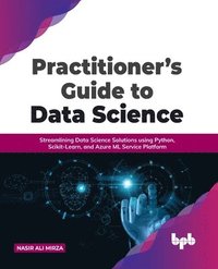 bokomslag Practitioner's Guide to Data Science