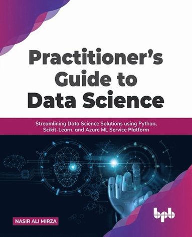 bokomslag Practitioner's Guide to Data Science