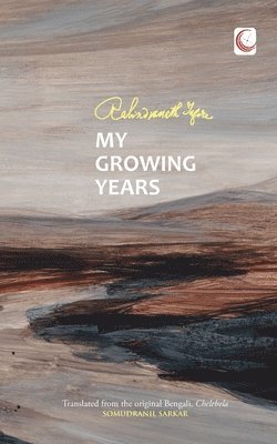 Rabindranath Tagore, Rabindranath Tagore - My Growing Years, Häftad