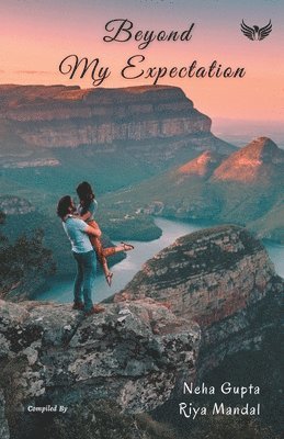 Neha Gupta - Beyond My Expectation, Häftad