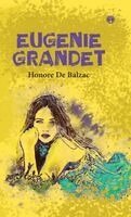 Honore de Balzac - Eugenie Grandet, Inbunden