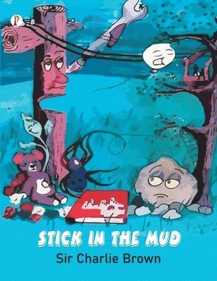 Stick in the Mud 1