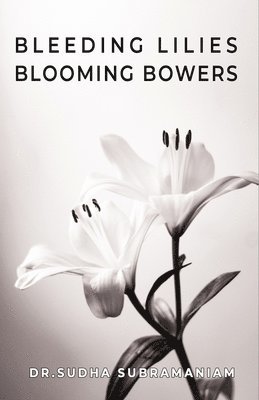 Bleeding Lilies Blooming Bowers 1
