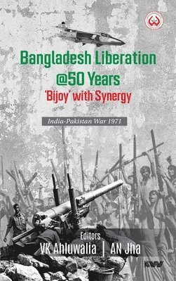 Bangladesh Liberation @50 Years 'Bijoy' with Synergy India-Pakistan War 1971 1