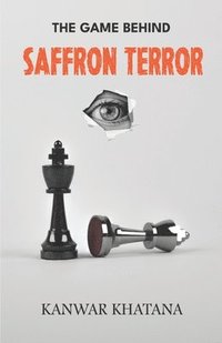 bokomslag Game Behind Saffron Terror