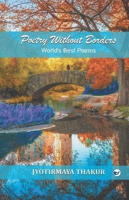 Jyotirmaya Thakur, JYOTIRMAYA THAKUR - Poetry's without borders, Häftad