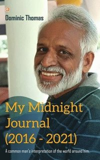 bokomslag My Midnight Journal (2016 - 2021)