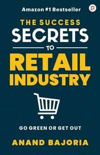bokomslag The Success Secrets To Retail Industry