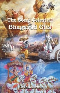bokomslag The Song Celestial Or Bhagavad-Gt