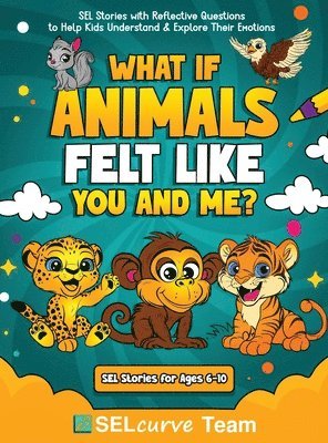 What If Animals Felt Like You and Me? 1