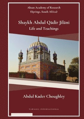 bokomslag Shaykh Abdul Q¿dir Jil¿ni  Life and Teachings