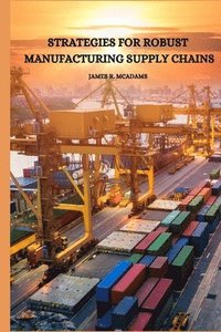 bokomslag Strategies for Robust Manufacturing Supply Chains