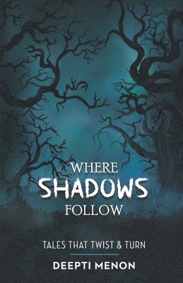 Where Shadows Follow 1