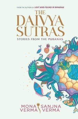 Sanjna Verma, Mona Verma - Daivya Sutras, Häftad