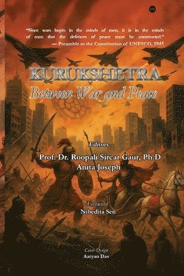 Anita Joseph, Roopali Sircar Gaur - KURUKSHETRA - Between War and Peace, Häftad