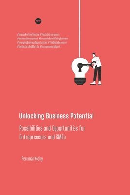 Unlocking Business Potential Possibilities and Opportunities for Entrepreneurs and SMEs 1