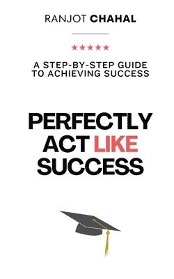 Perfectly Act Like Success 1