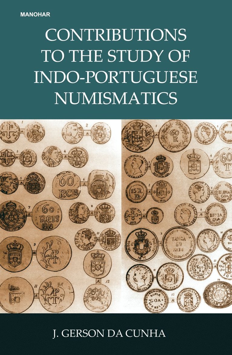 Contributions to the Study of Indo-Portuguese Numismatics