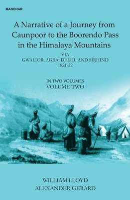 bokomslag A Narative of a Journey from Caunpoor to the Boorendo Pass in the Himalaya Mountains, Volume 2