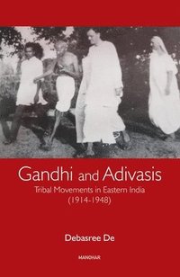 bokomslag Gandhi and Adivasis
