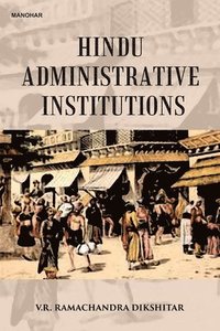 bokomslag Hindu Administrative Institutions