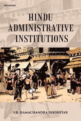 Hindu Administrative Institutions 1