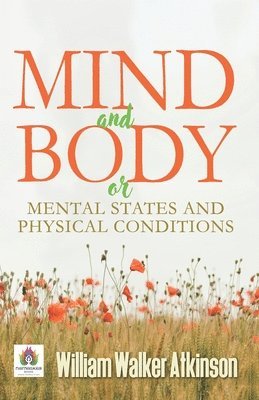 Mind and Body or Mental States and Physical Conditions 1