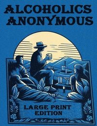 bokomslag Alcoholics Anonymous Large Print