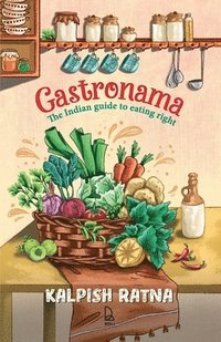 bokomslag Gastronama: The Indian Guide to Eating Right