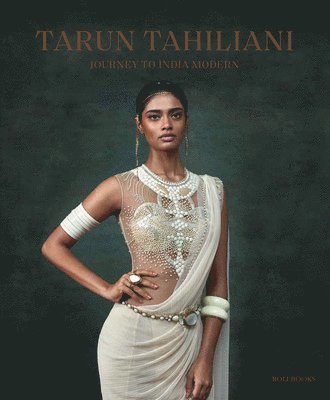 Tarun Tahiliani: Journey to India Modern 1