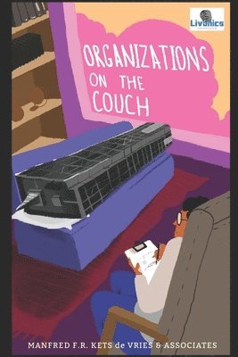 Manfred F R Kets de Vries - Organizations On The Couch, Häftad