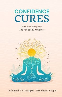 Confidence Cures: The Art of Self-Wellness 1