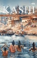 bokomslag Kashi: The Valiant History of a Sacred Geography