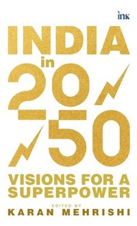 bokomslag India in 2050: Visions for a Superpower