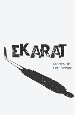 Ekarat: Stories He Left Behind 1