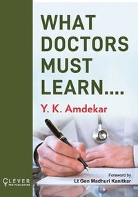 bokomslag What Doctors Must Learn